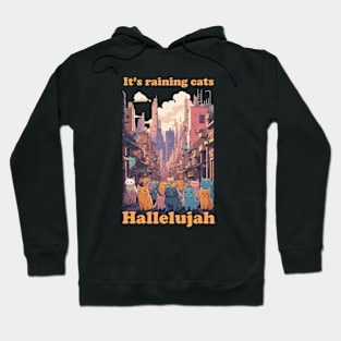 It's raining cats Hoodie